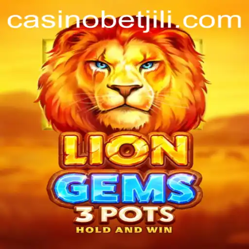 Exploring the Thrilling World of LionGems3pots and BETJILI